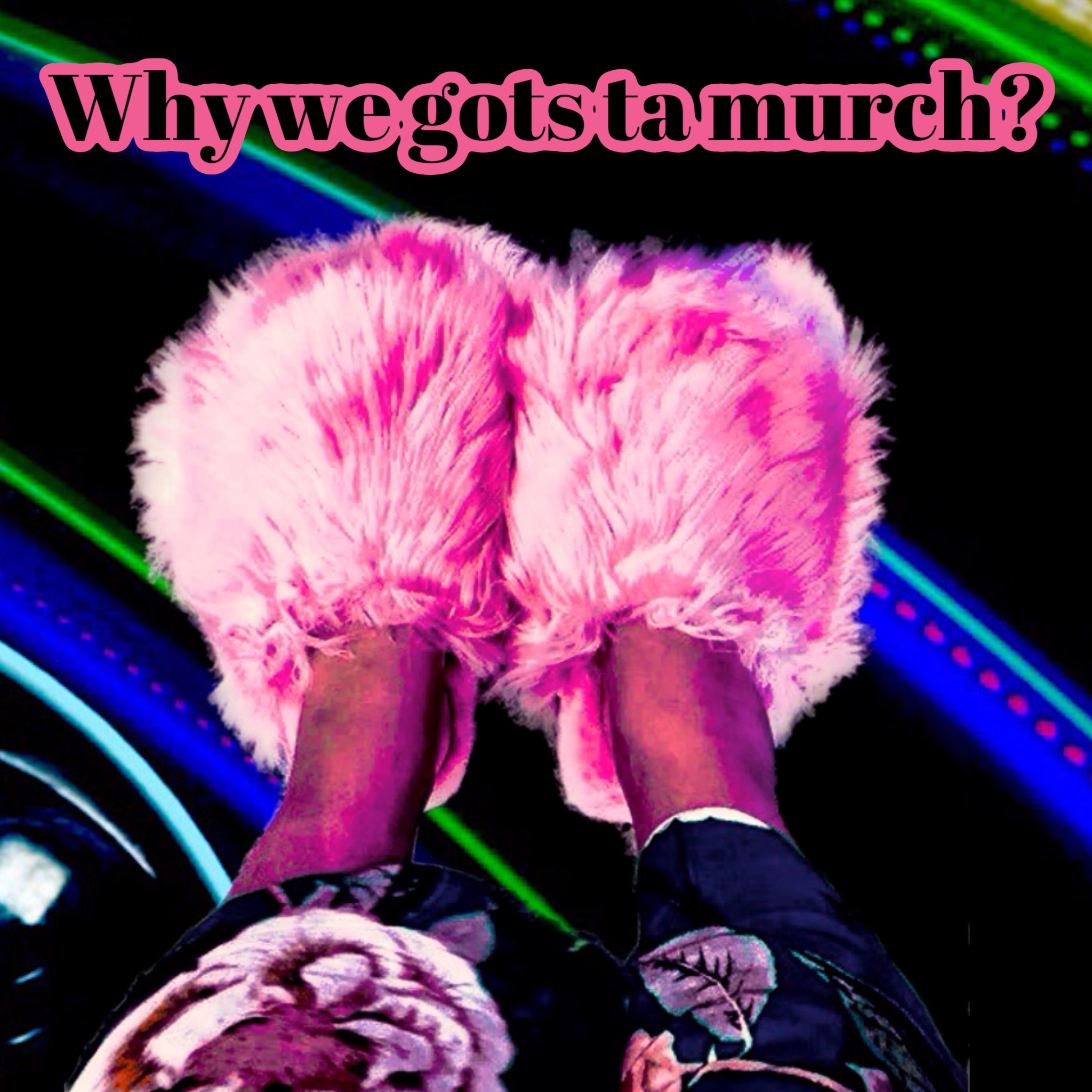 The Galactically Incapable Podcast, Episode Two: Why We Gots Ta Murch?